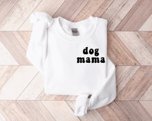 Load image into Gallery viewer, Dog Mama Sweatshirt